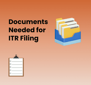 Documents Needed for ITR Filing